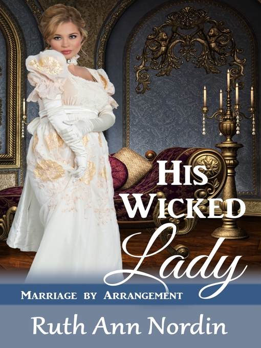 Title details for His Wicked Lady by Ruth Ann Nordin - Available